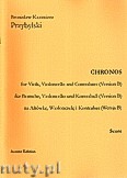Okładka: Przybylski Bronisław Kazimierz, Chronos na altówkę, wiolonczelę i kontrabas (Wersja B  partytura + głosy, ca 4')