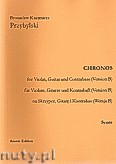 Okładka: Przybylski Bronisław Kazimierz, Chronos na skrzypce, gitarę i kontrabas (Wersja B  partytura + głosy, ca 4')