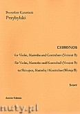 Okładka: Przybylski Bronisław Kazimierz, Chronos na skrzypce, marimbę i kontrabas (Wersja B  partytura + głosy, ca 4')