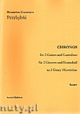 Okładka: Przybylski Bronisław Kazimierz, Chronos na 2 gitary i kontrabas (partytura + głosy, ca 4')