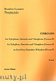 Okładka: Przybylski Bronisław Kazimierz, Chronos na ksylofon, marimbę, wibrafon (Wersja B  partytura + głosy, ca 4')