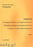 Okładka: Przybylski Bronisław Kazimierz, Chronos na ksylofon, marimbę, wibrafon (Wersja E  partytura + głosy, ca 4')