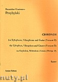 Okładka: Przybylski Bronisław Kazimierz, Chronos na ksylofon, wibrafon, gitarę (Wersja D  partytura + głosy, ca 4')