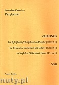 Okładka: Przybylski Bronisław Kazimierz, Chronos na ksylofon, wibrafon, gitarę (Wersja E  partytura + głosy, ca 4')