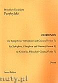 Okładka: Przybylski Bronisław Kazimierz, Chronos na ksylofon, wibrafon, gitarę (Wersja F  partytura + głosy, ca 4')