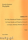 Okładka: Przybylski Bronisław Kazimierz, Chronos na skrzypce, marimbę, wibrafon (Wersja C  partytura + głosy, ca 4')