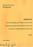 Okładka: Przybylski Bronisław Kazimierz, Chronos na altówkę, marimbę, wibrafon (Wersja C  partytura + głosy, ca 4')