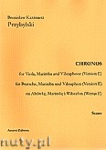 Okładka: Przybylski Bronisław Kazimierz, Chronos na altówkę, marimbę, wibrafon (Wersja E  partytura + głosy, ca 4')
