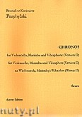 Okadka: Przybylski Bronisaw Kazimierz, Chronos na wiolonczel, marimb, wibrafon (Wersja D  partytura + gosy, ca 4')