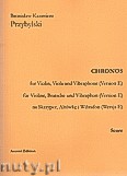 Okładka: Przybylski Bronisław Kazimierz, Chronos na skrzypce, altówkę, wibrafon (Wersja E  partytura + głosy, ca 4')