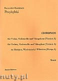 Okładka: Przybylski Bronisław Kazimierz, Chronos na skrzypce, wiolonczelę, wibrafon (Wersja A  partytura + głosy, ca 4')