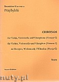 Okładka: Przybylski Bronisław Kazimierz, Chronos na skrzypce, wiolonczelę, wibrafon (Wersja C  partytura + głosy, ca 4')