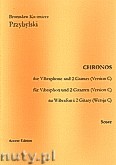 Okładka: Przybylski Bronisław Kazimierz, Chronos na wibrafon i 2 gitary (Wersja B  partytura + głosy, ca 4')