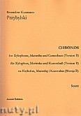 Okładka: Przybylski Bronisław Kazimierz, Chronos na ksylofon, marimbę, kontrabas (Wersja B partytura + głosy, ca 4')