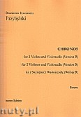 Okładka: Przybylski Bronisław Kazimierz, Chronos na 2 skrzypiec i wiolonczelę (Wersja B partytura + głosy, ca 4')