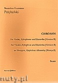 Okładka: Przybylski Bronisław Kazimierz, Chronos na skrzypce, ksylofon, marimbę (Wersja B  partytura + głosy, ca 4')