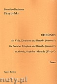 Okładka: Przybylski Bronisław Kazimierz, Chronos na altówkę, ksylofon, marimbę (Wersja F  partytura + głosy, ca 4')