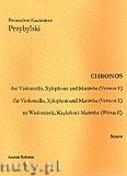 Okadka: Przybylski Bronisaw Kazimierz, Chronos na wiolonczel, ksylofon, marimb (Wersja E  partytura + gosy, ca 4')