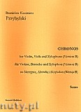 Okładka: Przybylski Bronisław Kazimierz, Chronos na skrzypce, altówkę, ksylofon (Wersja B  partytura + głosy, ca 4')