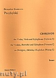 Okładka: Przybylski Bronisław Kazimierz, Chronos na skrzypce, altówkę, ksylofon (Wersja C  partytura + głosy, ca 4')