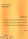Okadka: Przybylski Bronisaw Kazimierz, Chronos na skrzypce, wiolonczel, ksylofon (Wersja A  partytura + gosy, ca 4')