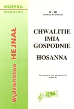 Okładka: Twardowski Romuald, Chwalitie imia gospodnie, Hosanna, Dwa utwory na chór mieszany SATB a cappella