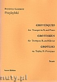 Okadka: Przybylski Bronisaw Kazimierz, Groteski na trbk B i fortepian (partytura + gosy)