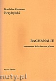Okadka: Przybylski Bronisaw Kazimierz, Bachanalie na dwa fortepiany