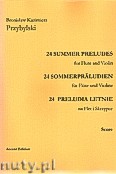 Okładka: Przybylski Bronisław Kazimierz, 24 Preludia letnie na flet i skrzypce (partytura + głosy)