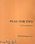 Okładka: Przybylski Bronisław Kazimierz, PLAY FOR TWO na 2 akordeony (6', partytura + głosy)
