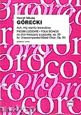 Okładka: Górecki Henryk Mikołaj, Pieśni ludowe-Ach, mój wianku lewandowy op. 50