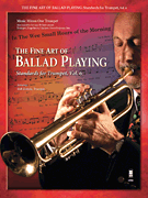 Okładka: Zottola Bob, The Fine Art Of Ballad Playing- Standards for Trumpet vol. 6