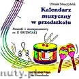 Okładka: , Kalendarz muzyczny w przedszkolu płyta CD - Piosenki i akompaniamenty część II średniaki