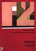 Okładka: Chomiński Józef, Wilkowska - Chomińska Krystyna, Historia muzyki cz. 1