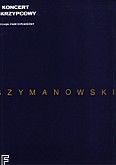 Okładka: Szymanowski Karol, II Koncert skrzypcowy op. 61 (wyciąg fortepianowy)