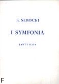 Okładka: Serocki Kazimierz, I Symfonia (partytura)