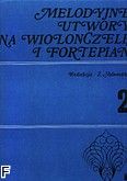 Okładka: Adamska Zofia, Melodyjne utwory na wiolonczelę i fortepian, z. 2