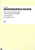 Okładka: Moszumańska-Nazar Krystyna, Trzy etiudy koncertowe na perkusję solo