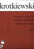 Okadka: Krotkiewski Witold, Koncert szkolny nr 3