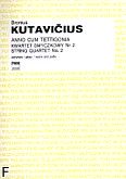 Okładka: Kutavičius Bronius, Anno cum tettigonia /kwartet smyczkowy nr 2/ (partytura+głosy)