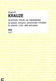 Okadka: Krauze Zygmunt, Quatuor pour la naissance na klarnet, skrzypce, wiolonczel i fortepian (gosy)