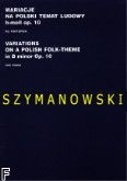 Okładka: Szymanowski Karol, Wariacje na polski temat ludowy h-moll op. 10