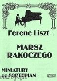 Okładka: Liszt Franz, Marsz Rakoczego