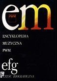 Okadka: , Encyklopedia muzyczna PWM t.3 -efg