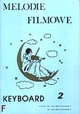 Okadka: Winiewski Janusz, Winiewski Stanisaw, Melodie filmowe na keyboard, z. 2