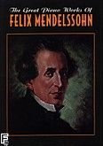 Okadka: Mendelssohn-Bartholdy Feliks, The great piano works of