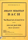 Okadka: Bach Johann Sebastian, Vom himmel hoch da komm jch hr brass quartet/score/parts(ption/pties)mfb112