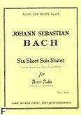 Okadka: Bach Johann Sebastian, 6 short solo suites tuba (or barytone/euphonium) alone(seul)
