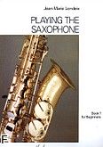 Okadka: Londeix Jean-Marie, Playing The Saxophone Vol. 1