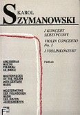 Okładka: Szymanowski Karol, I Koncert Skrzypcowy op.35